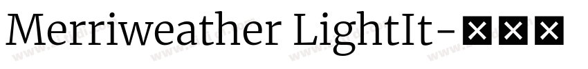Merriweather LightIt字体转换